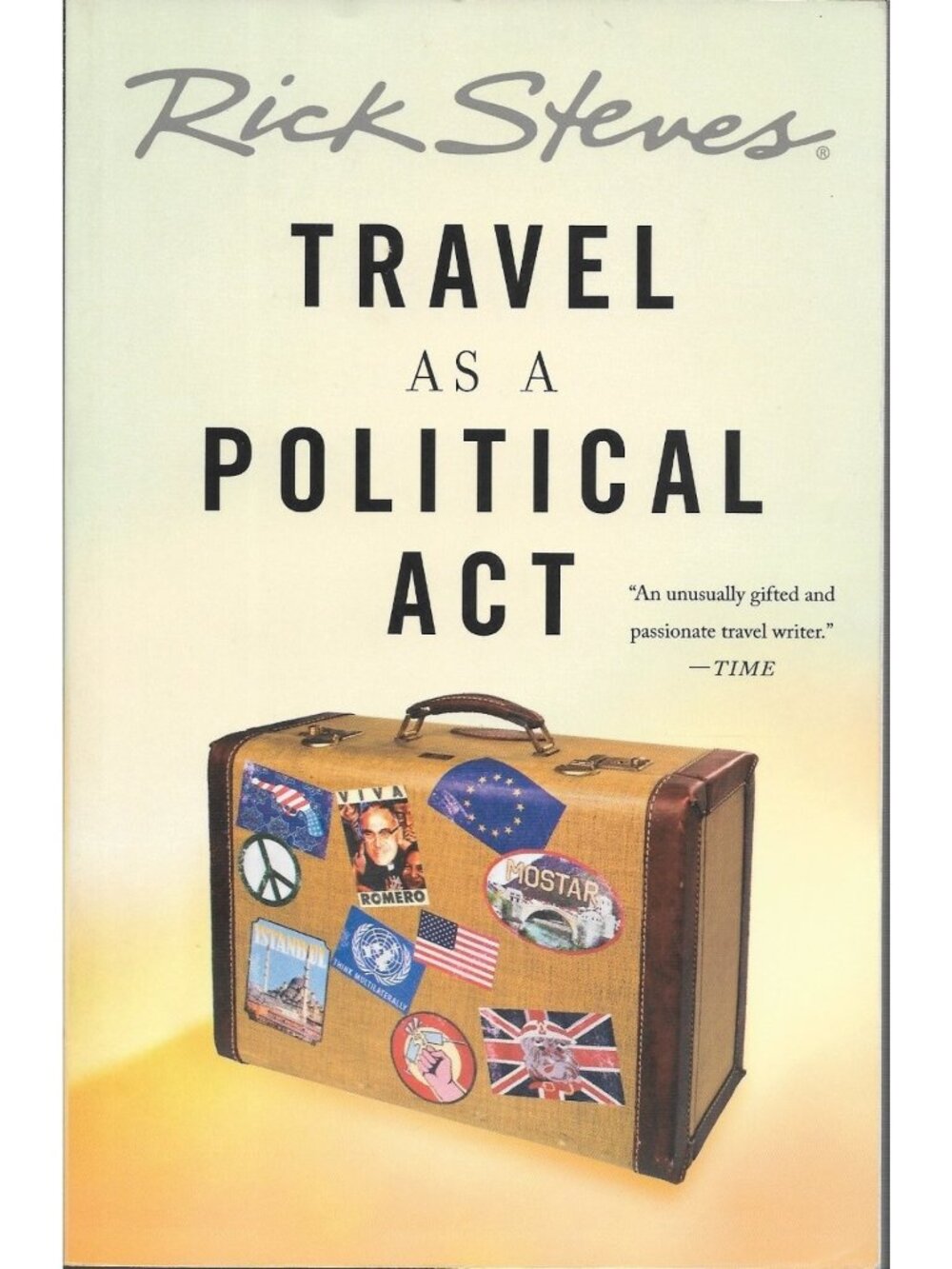 Travel as a Political Act Rick Steves 2008 Travel Politics Nation Books Signed